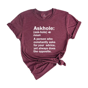 Askhole Funny Meaning Shirt, Funny Dictionary Shirt, Dad Shirt, Crowdsourced Dictionary Shirt, Gift For Mom, Gift For Dad, Funny Shirt