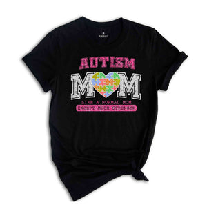 Autism Mom Shirt, Autism Awareness Shirt, Autism Month Shirt, Neurodiversity Shirt, Autism Acceptance, ADHD Shirt, Autism Day Shirt