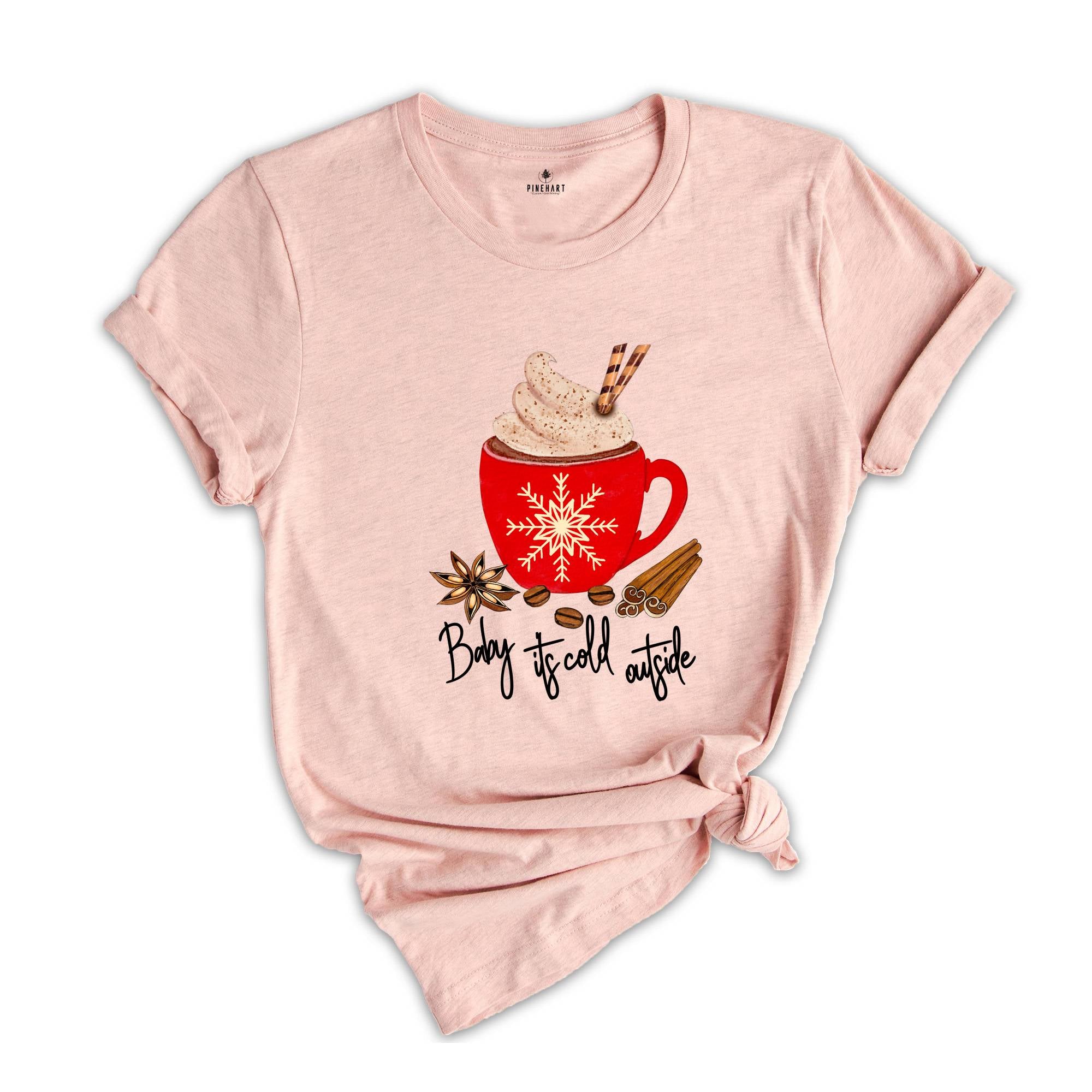 Baby Its Cold Outside Shirt, Winter Shirt, Christmas, Cold AF, Cute Winter Shirt, Christmas Vacation, Matching Christmas, Gift for Her