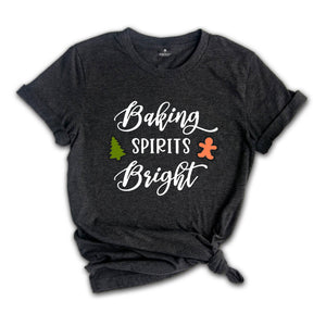 Baking Spirit Bright Shirt, Christmas Baking, Holiday Baking Team, Christmas Shirts, Christmas Pajamas, Christmas Food Shirt, Christmas Gift