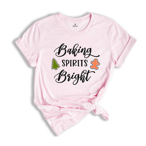 Baking Spirit Bright Shirt, Christmas Baking, Holiday Baking Team, Christmas Shirts, Christmas Pajamas, Christmas Food Shirt, Christmas Gift