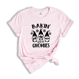Baking with My Gnomeis Shirt, Christmas Party Shirt, Baker Tester Holiday Gift,Baking Team,Christmas Cookie,Christmas Squad,Baker Tee