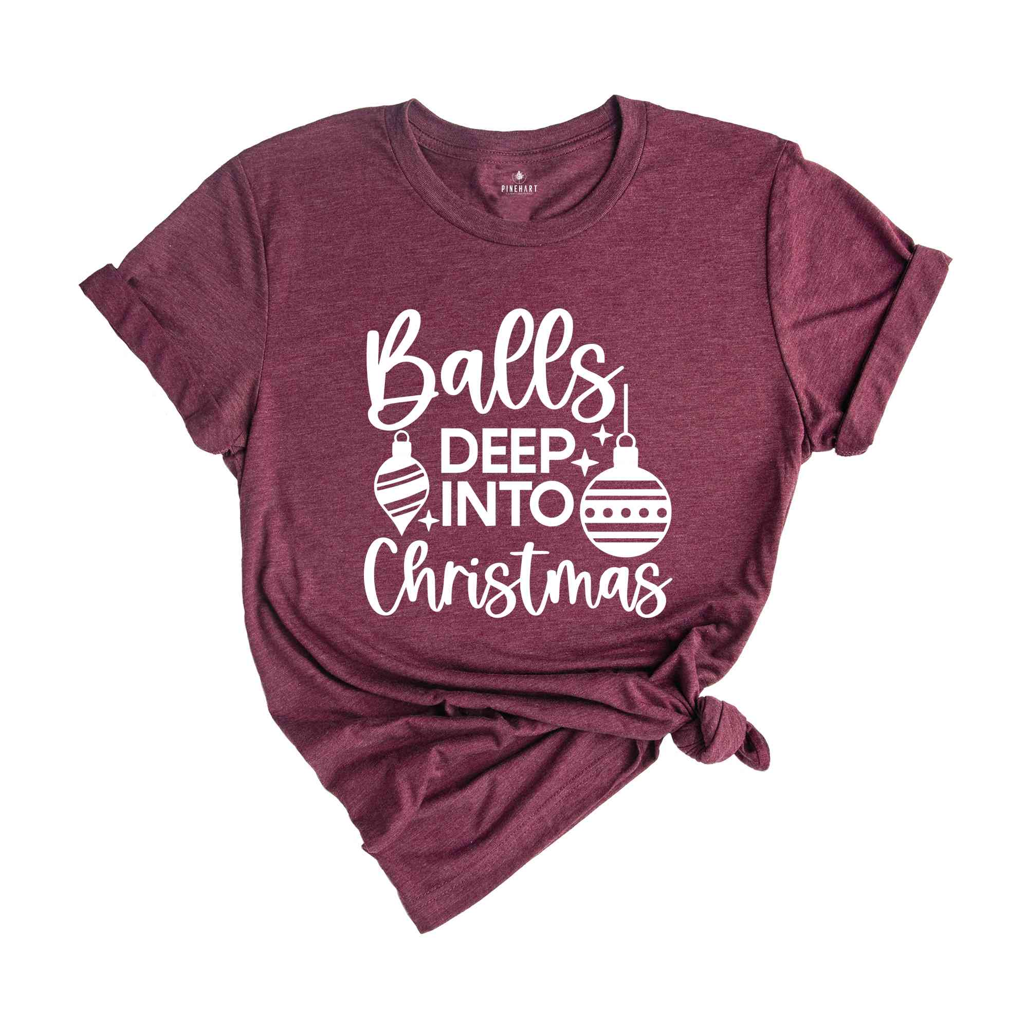 Balls Deep Into Christmas Shirt, Funny Christmas Shirt, Christmas Tee, Funny Xmas Shirt, Funny Christmas Tee