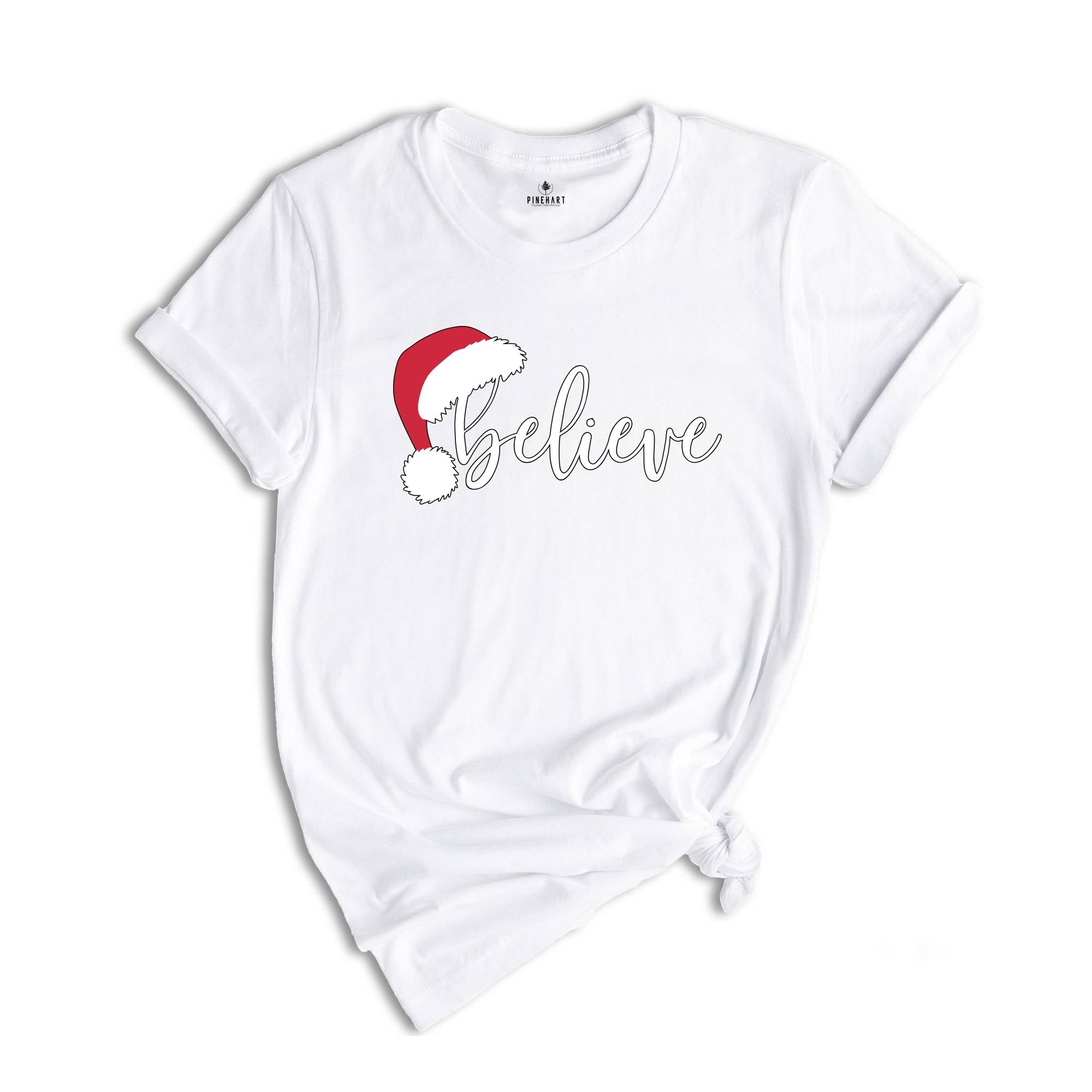 Believe In Santa Claus T-Shirt, Christmas Gifts, Believe Shirt, Happy Christmas Tee, Xmas T-Shirt, Santa Shirt