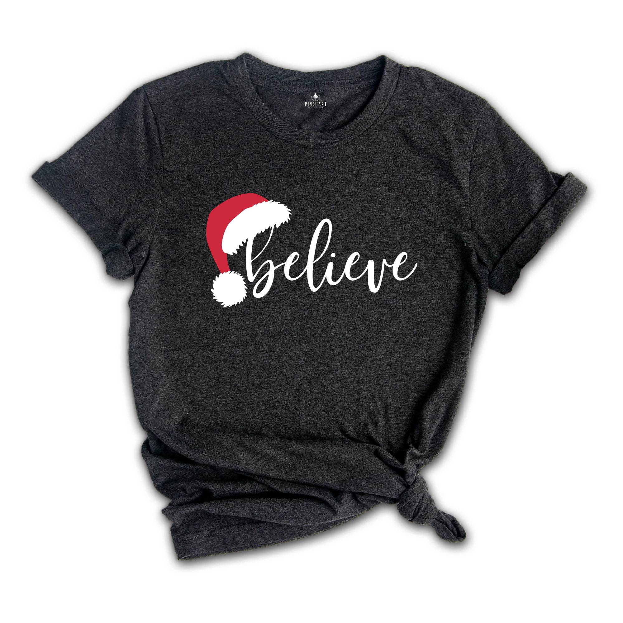 Believe In Santa Claus T-Shirt, Christmas Gifts, Believe Shirt, Happy Christmas Tee, Xmas T-Shirt, Santa Shirt