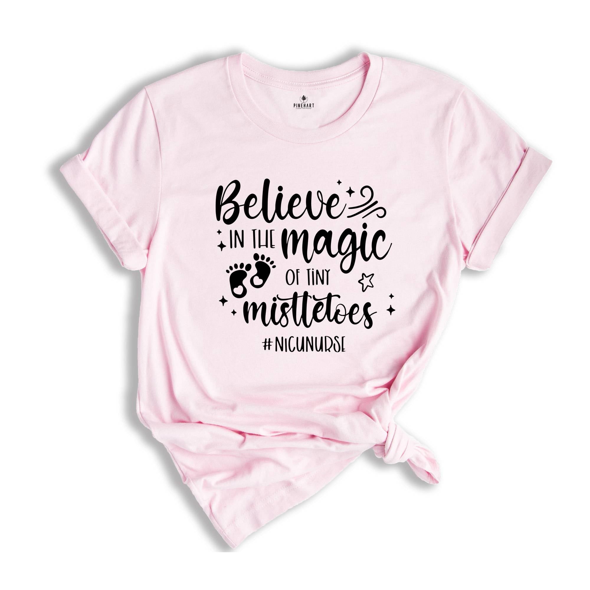 Believe In The Magic of Tiny Mistletoes Shirt, Nicu Nurse Shirt Nurse Christmas Shirt, Nurse life Shirt, Nursing Shirt, Nicu Xmas Shirt