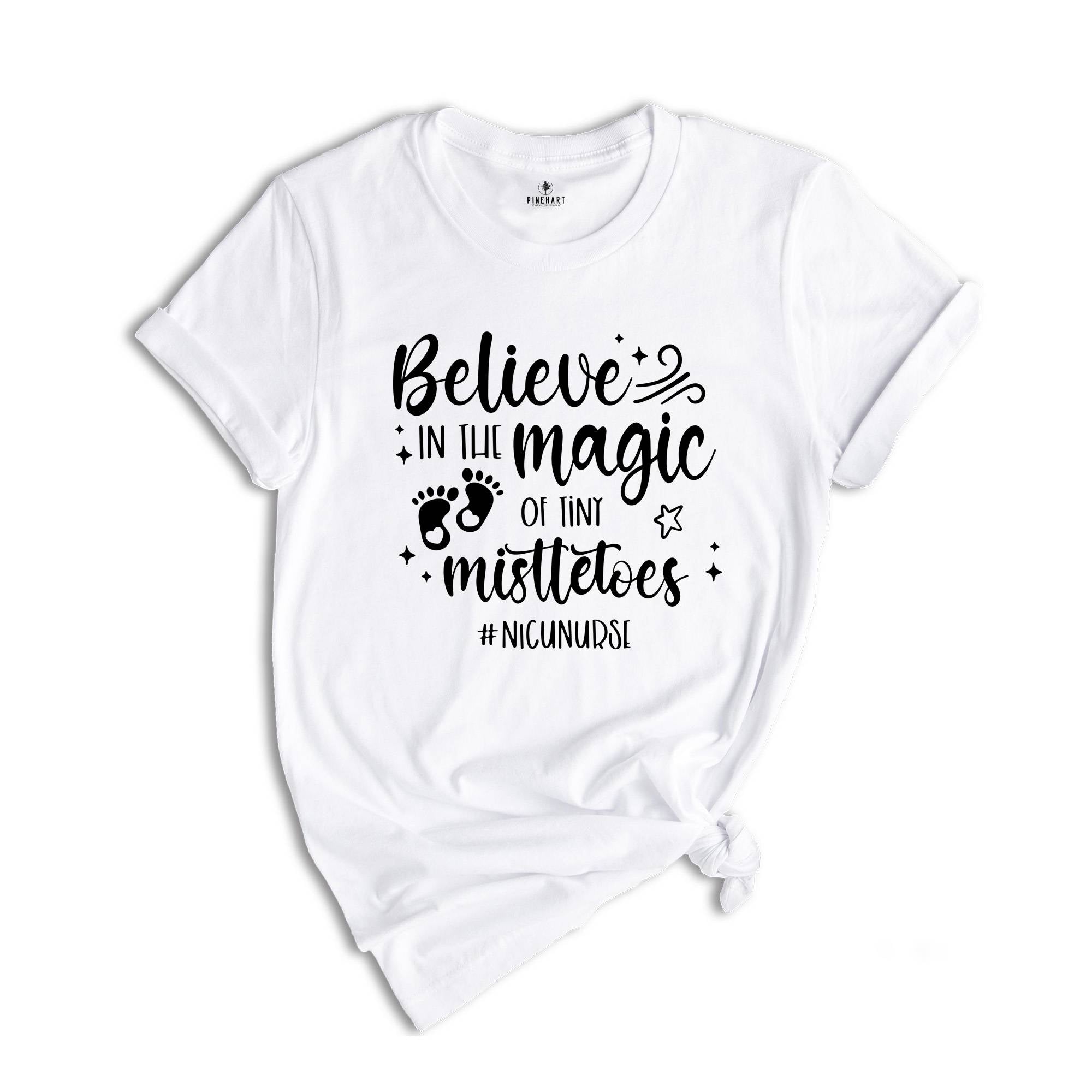 Believe In The Magic of Tiny Mistletoes Shirt, Nicu Nurse Shirt Nurse Christmas Shirt, Nurse life Shirt, Nursing Shirt, Nicu Xmas Shirt