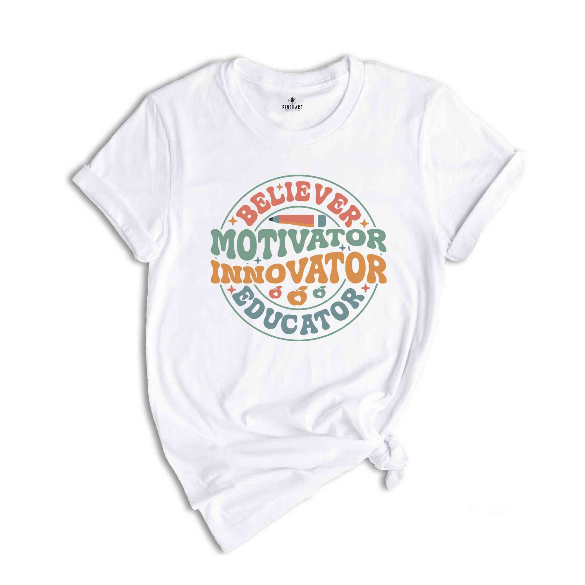 Believer Motivator Innovator Educator Shirt, Teacher Shirt, Back To School Shirt, Cute Teacher Gift, Teacher Appreciation, School Shirt