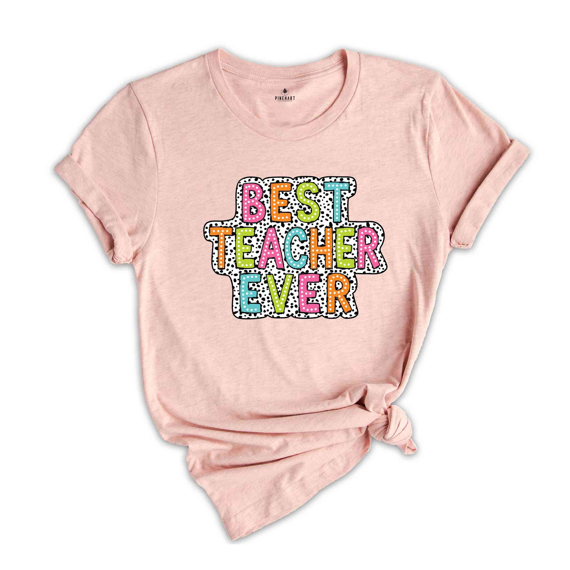 Best Teacher Ever Shirt, Cute Gift For Teacher, Teacher Appreciation, Teacher Life Shirt, Back To School Shirt, Teacher Apparel, School Tee