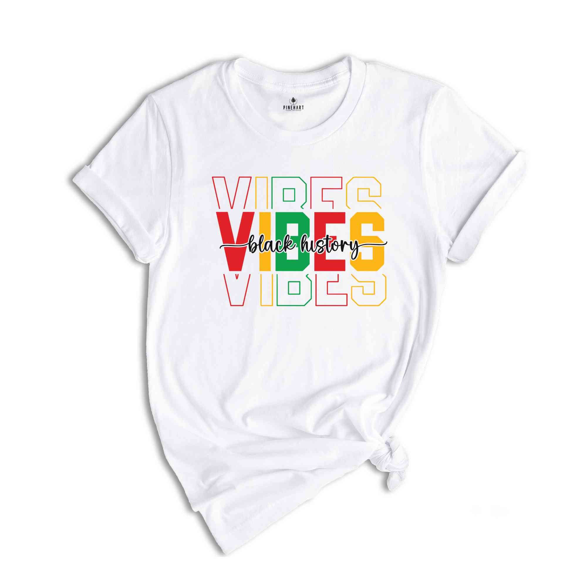 Black History Vibes Shirt, Black History Month, African American, Black History Shirt, Black History Month Shirt