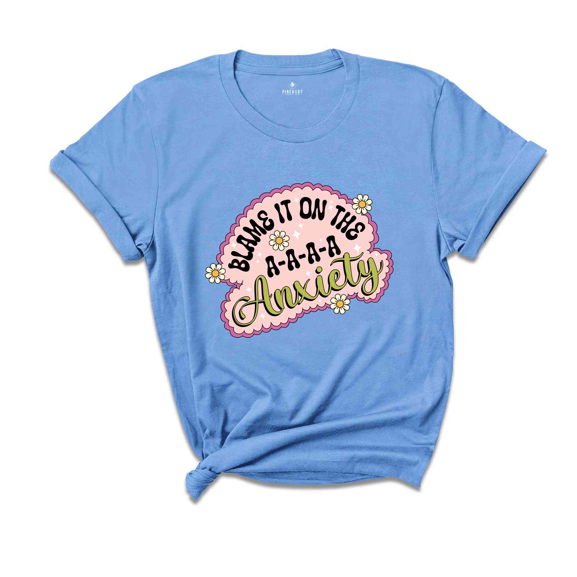 Blame It On The Anxiety Shirt, Inspirational Shirt, Mental Health Shirt, Retro Shirts, Anxiety Flower Shirts