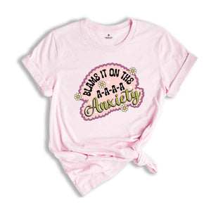 Blame It On The Anxiety Shirt, Inspirational Shirt, Mental Health Shirt, Retro Shirts, Anxiety Flower Shirts