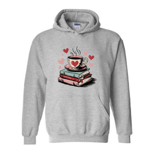 Book Lover Valentine Sweatshirt, Gift for Book Lovers, Valentine Bookish Hoodie, Bookworm Coffee Tee, Reading Hoodie, Reading Hoodie