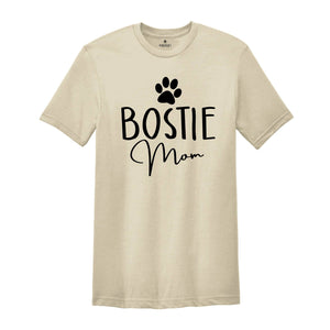 Bostie Mom Shirt, Animal Shirt, Dog Shirt, Dog Lover, Bostie Dog Mom, Boston Terrier Shirt, Gift for Dog Lover, Bostie Dog Mom Gift
