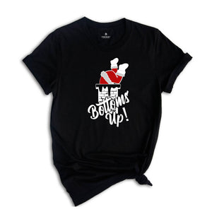 Bottoms Up Santa Chimney Shirt, Christmas Party T-shirt, Funny Santa Shirt, Family Reunion, Christmas Gift, Xmas Outfit