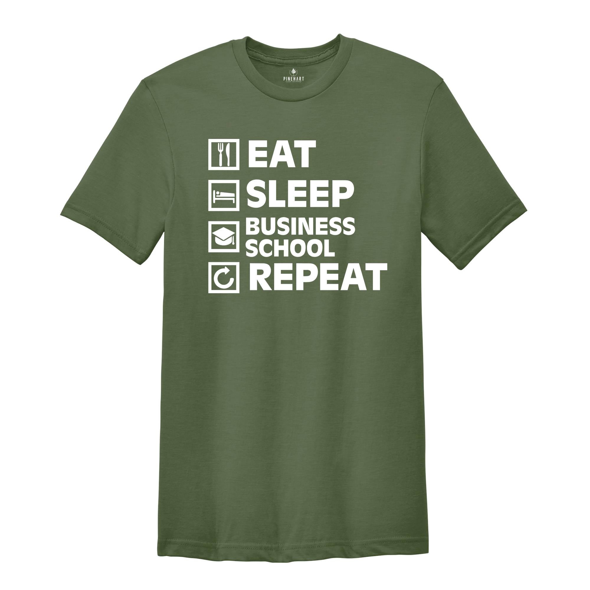 Business School Shirt, Eat Sleep Business School, MBA Shirt, Business Degree Shirt, Business Student Shirt, Business Major Shirt