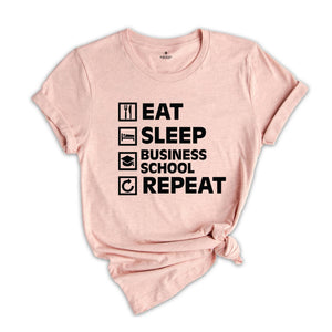 Business School Shirt, Eat Sleep Business School, MBA Shirt, Business Degree Shirt, Business Student Shirt, Business Major Shirt