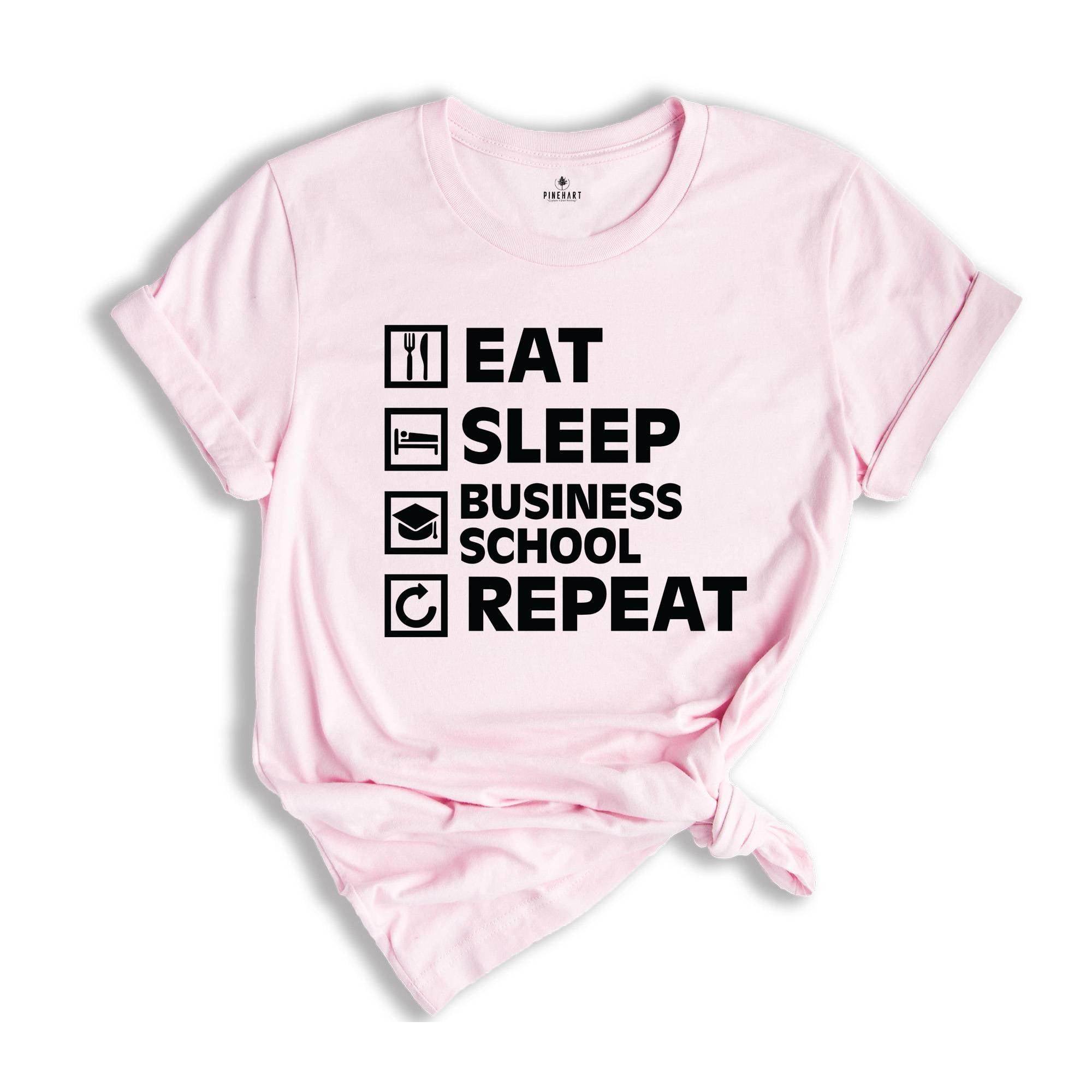 Business School Shirt, Eat Sleep Business School, MBA Shirt, Business Degree Shirt, Business Student Shirt, Business Major Shirt