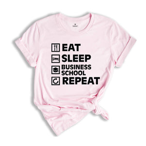 Business School Shirt, Eat Sleep Business School, MBA Shirt, Business Degree Shirt, Business Student Shirt, Business Major Shirt