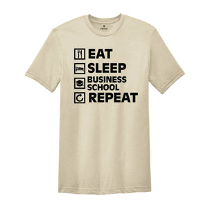 Business School Shirt, Eat Sleep Business School, MBA Shirt, Business Degree Shirt, Business Student Shirt, Business Major Shirt