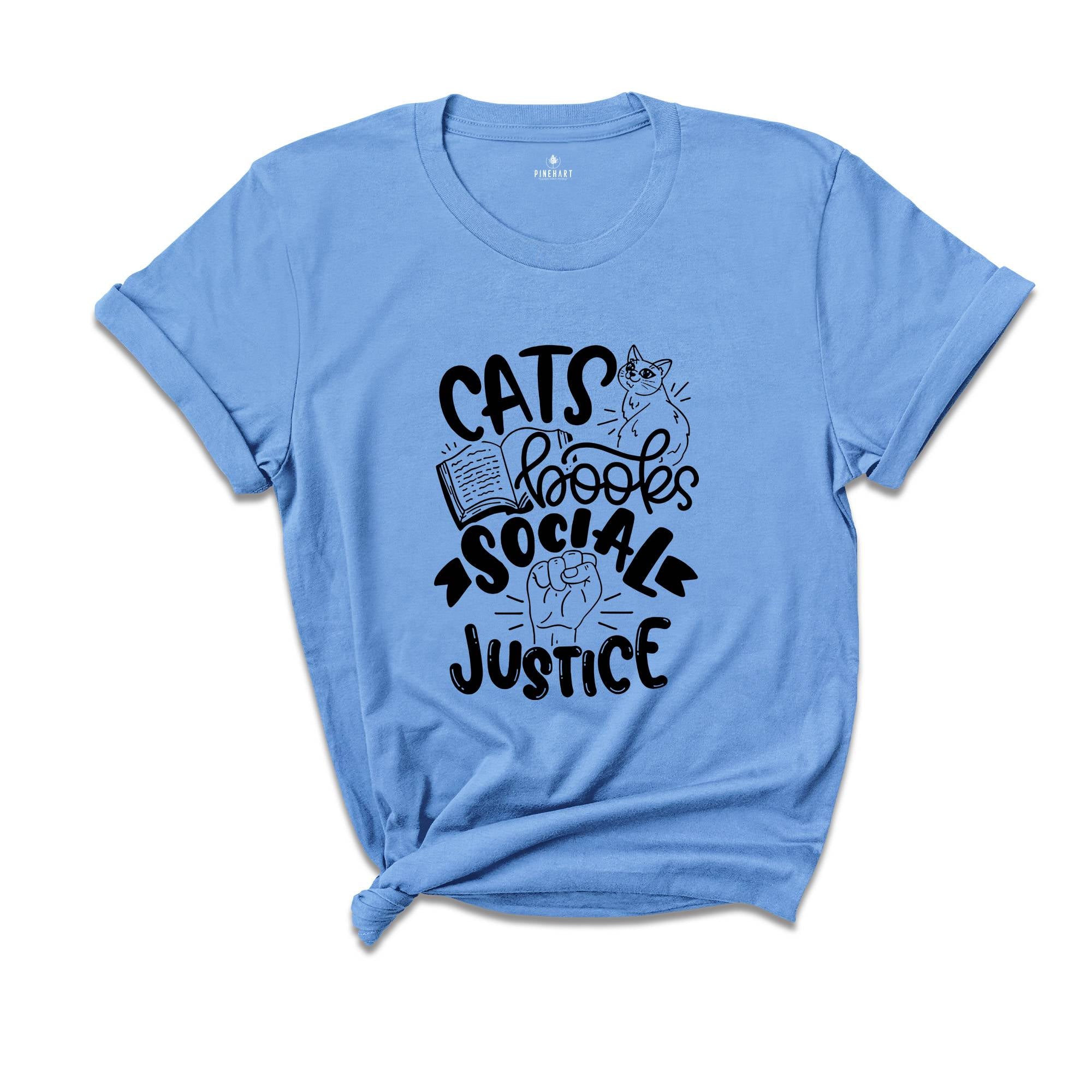 Cats Books Social Justice Shirt, Book Lover Shirt, Gift for Librarian, Cat Lover Shirt, Book Nerd Shirt, Social Justice Shirt