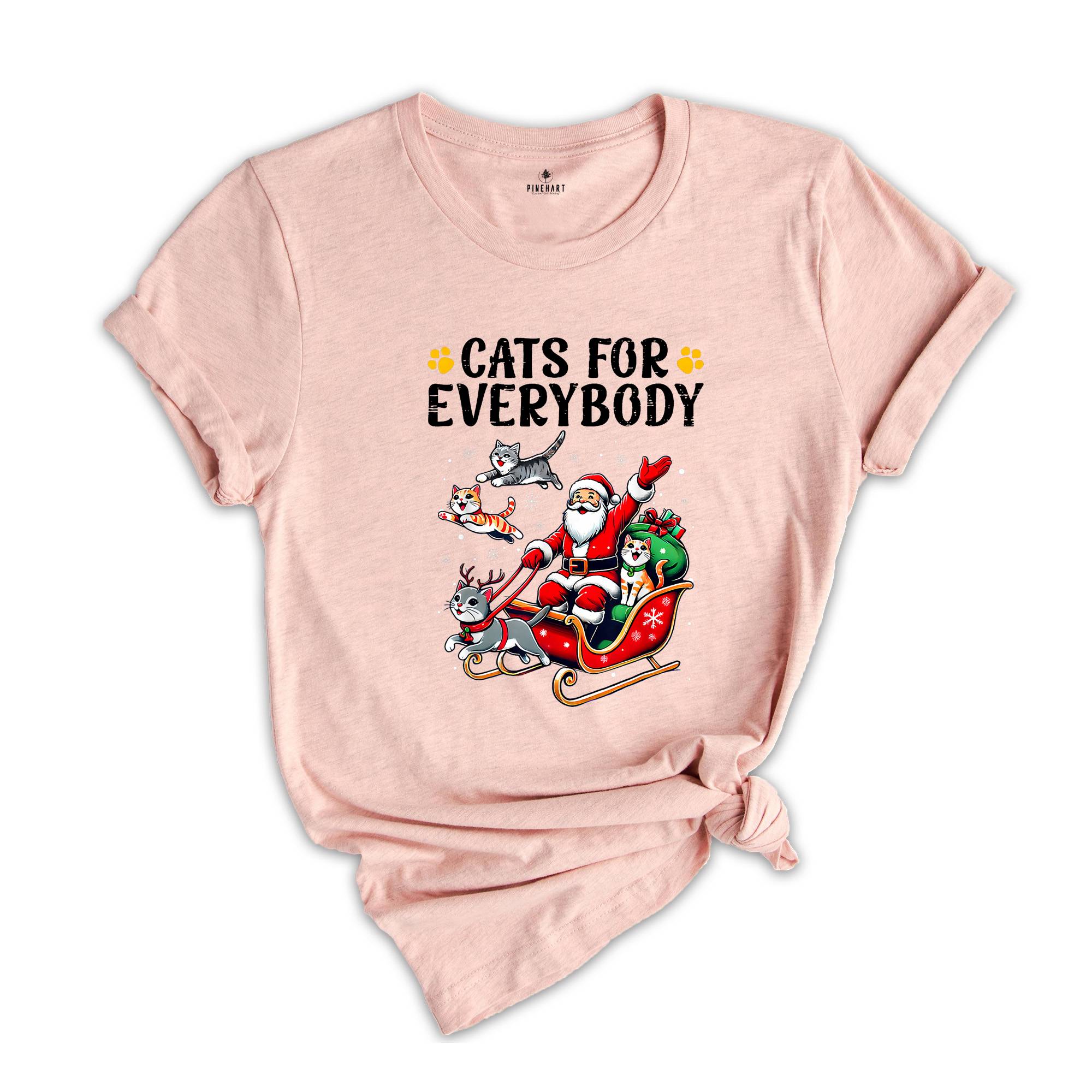 Cats For Everybody Christmas Sweatshirt, Christmas Party Shirt, Santa Claus Xmas T-shirt, Merry Christmas Tee, Reindeers Xmas Shirt