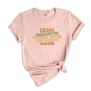 Chaos Coordinator Toddler Tamer Tiny Human Herder Shirt, Human Herder Tee, Funny Teacher Shirt, Cute Teacher Gift, Humorous Mom Shirt