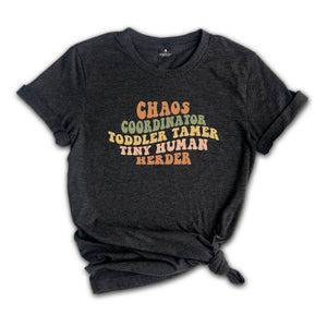 Chaos Coordinator Toddler Tamer Tiny Human Herder Shirt, Human Herder Tee, Funny Teacher Shirt, Cute Teacher Gift, Humorous Mom Shirt