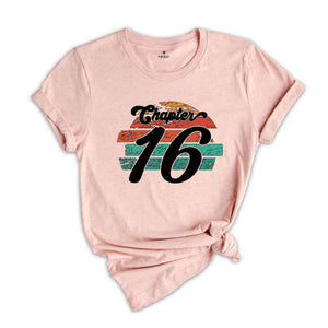 Chapter 16 Years Shirt, 16th Birthday Shirt, 2009 Birthday Shirt, Hello 16 T-Shirt, 16th Birthday Party