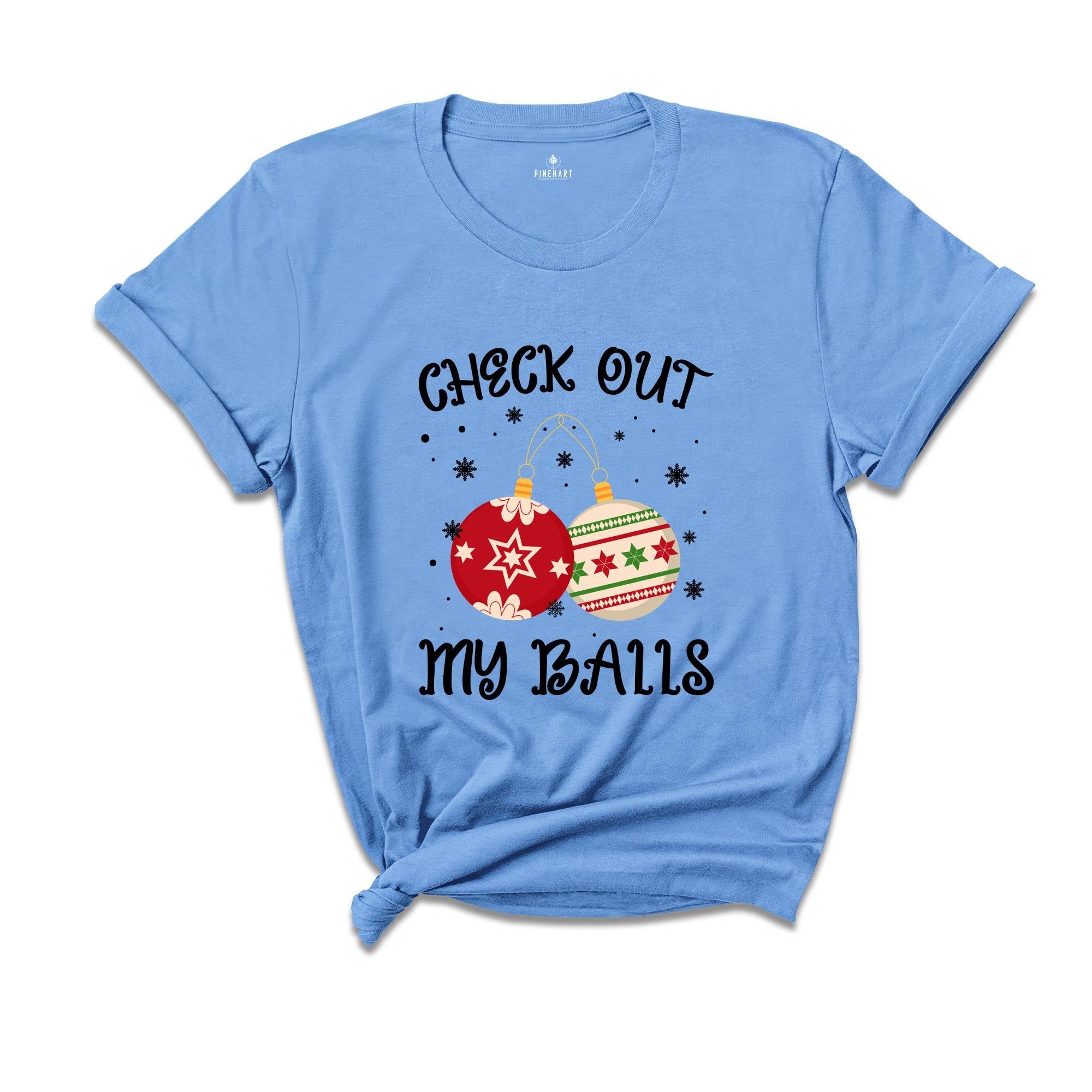 Check Out My Balls Shirt, Sarcastic Christmas, Adult Humor Shirt, Christmas Party Tee, Christmas Sweatshirt, Inappropriate Shirt