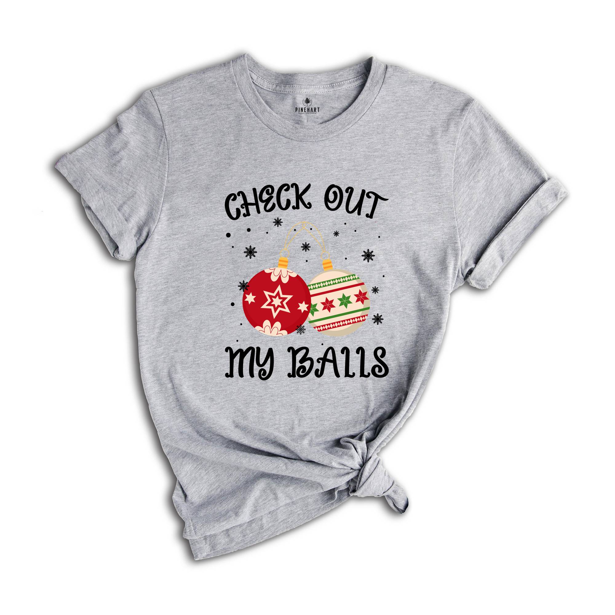 Check Out My Balls Shirt, Sarcastic Christmas, Adult Humor Shirt, Christmas Party Tee, Christmas Sweatshirt, Inappropriate Shirt