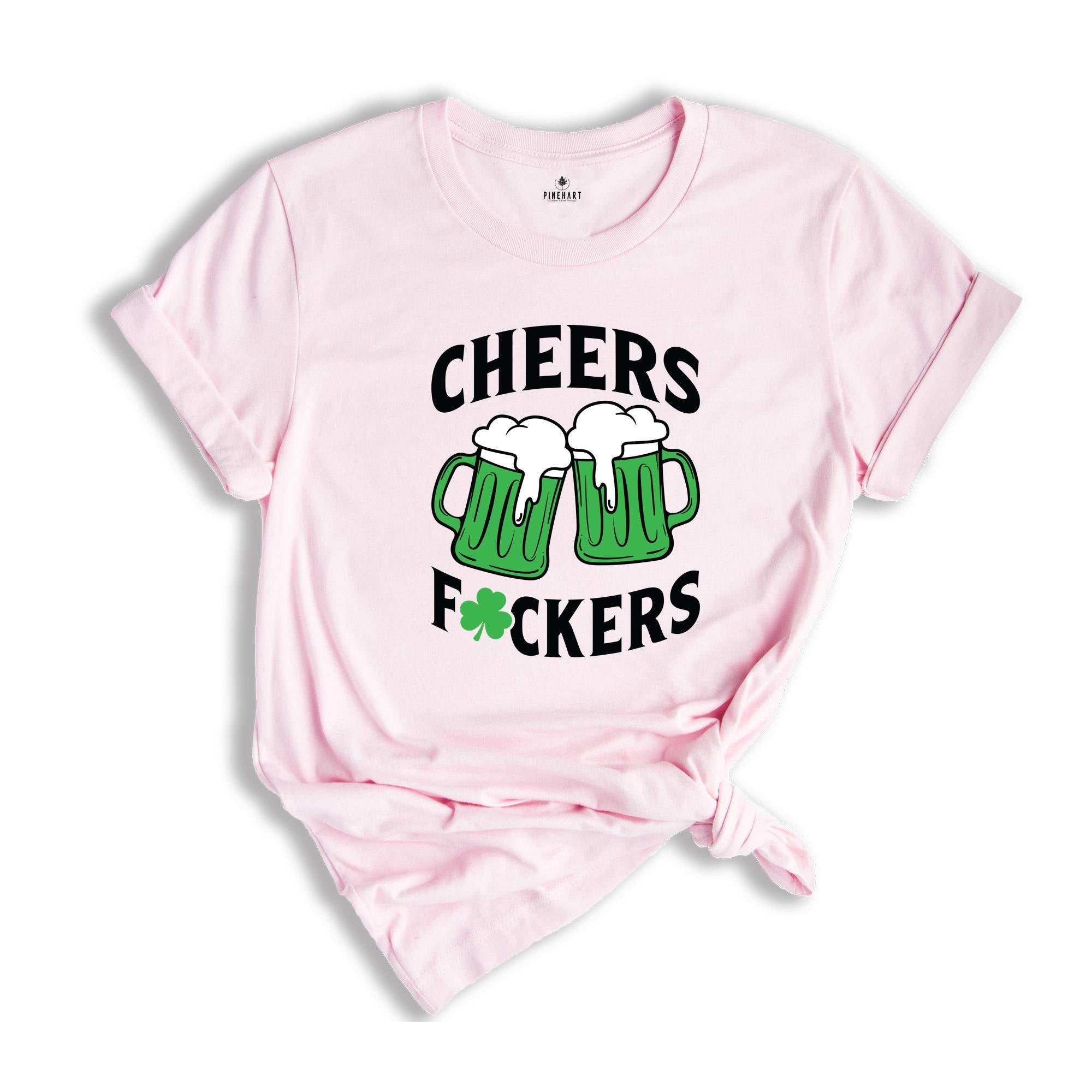 Cheers Fuckers Shirt, Irish Day Drinking Shirt, Beer Squad Shirt, Lucky Day Shirt, Cheers Beer Shirt, Saint Patricks Day Shirt, Irish Shirt