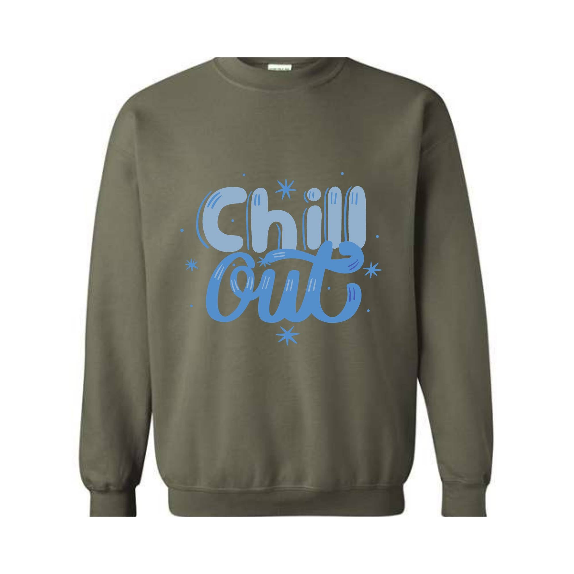Chill Out Sweatshirt, Chill Out Apparel, Chill Sweatshirt, Cozy Sweatshirt, Motivational Sweatshirt, Mental Health