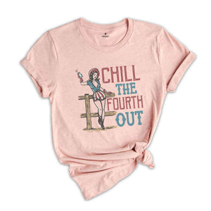 Chill The Fourth Out T-Shirt, Vintage 4th Of July Shirt, Funny Fourth of July Gift, Patriotic Shirt, Independence Day Shirt