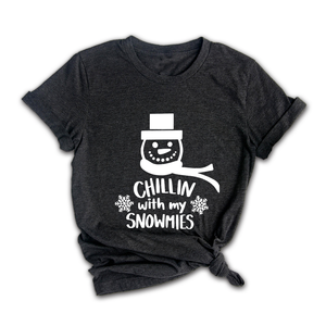 Chillin With My Snowmies Shirt, Christmas Outfit, Christmas Party, Christmas Apparel, Funny Christmas Tee, Christmas Gift