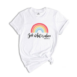 Christian Clothing Shirts, Seek What is Above Shirt, Colossians 3 Shirt, Catholic Shirts, Faith Shirt, Christian Shirts, Bible Verse Shirts