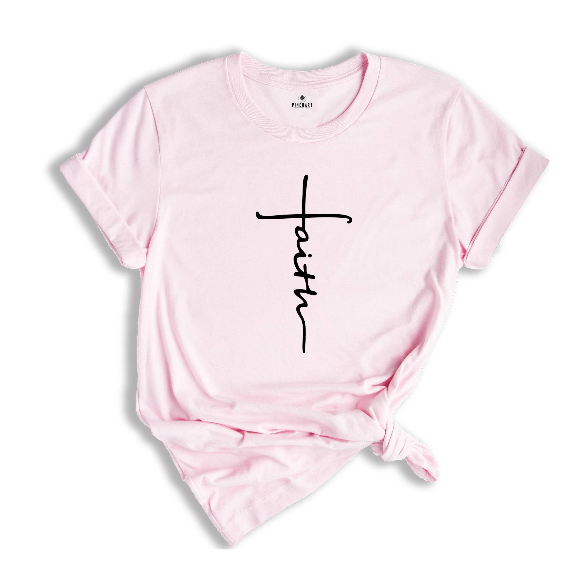 Christian Shirts, Faith Cross Shirt, Jesus Shirt, Faith Shirt, Religious Shirt, Inspirational Shirt, Bible Quotes, Church Quotes Shirt,