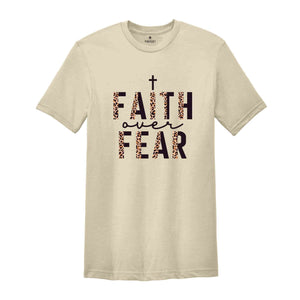 Christian T-Shirts, Faith Over Fear Shirt, Jesus Shirt, Faith Shirt, Religious Shirt, Inspirational Shirt, Christian Clothing