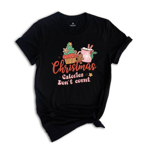 Christmas Calories Don't Count Shirt, Christmas Calorie Tee, Christmas Baking Gift, Christmas Cookies Tshirt, Christmas Party Shirt