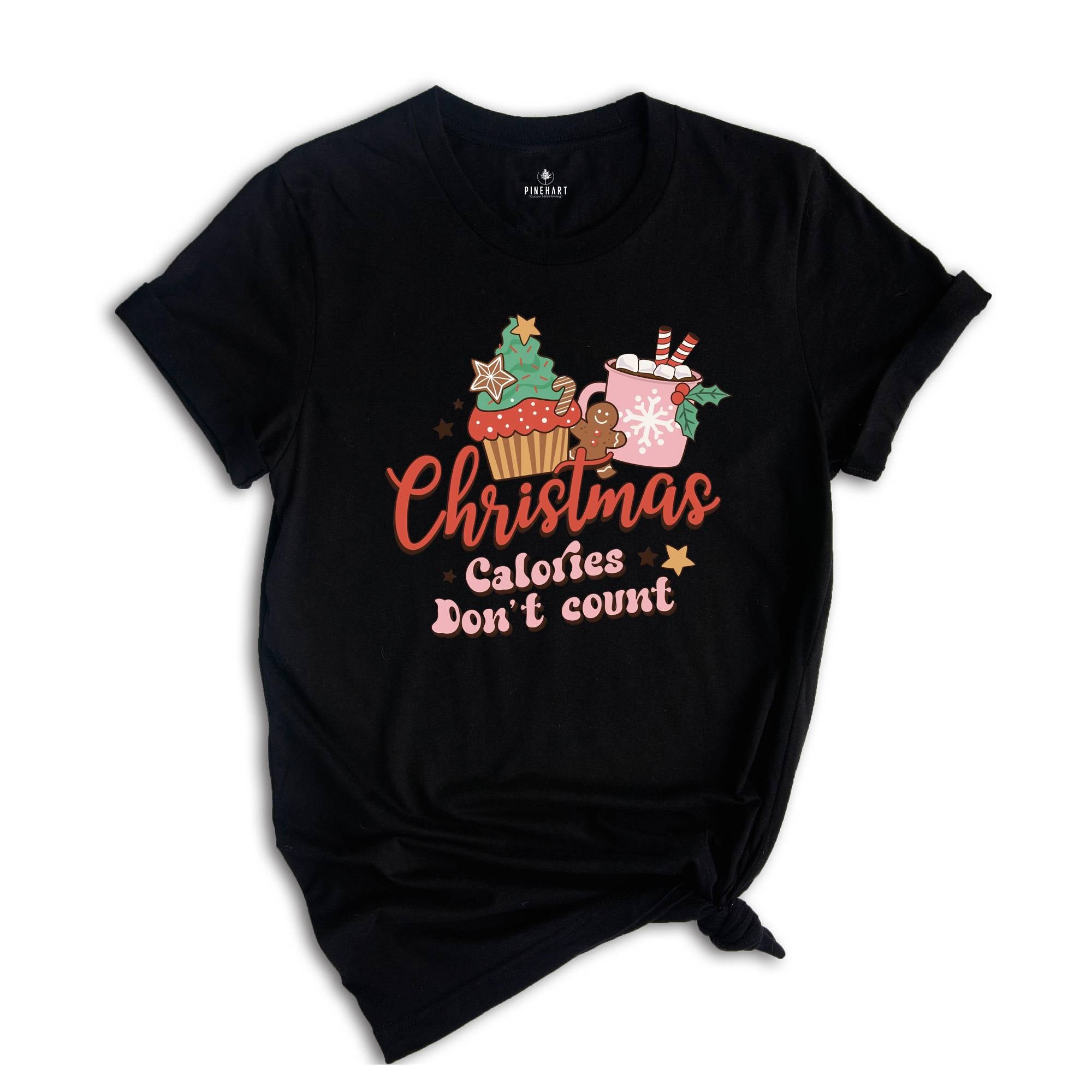 Christmas Calories Don't Count Shirt, Christmas Calorie Tee, Christmas Baking Gift, Christmas Cookies Tshirt, Christmas Party Shirt
