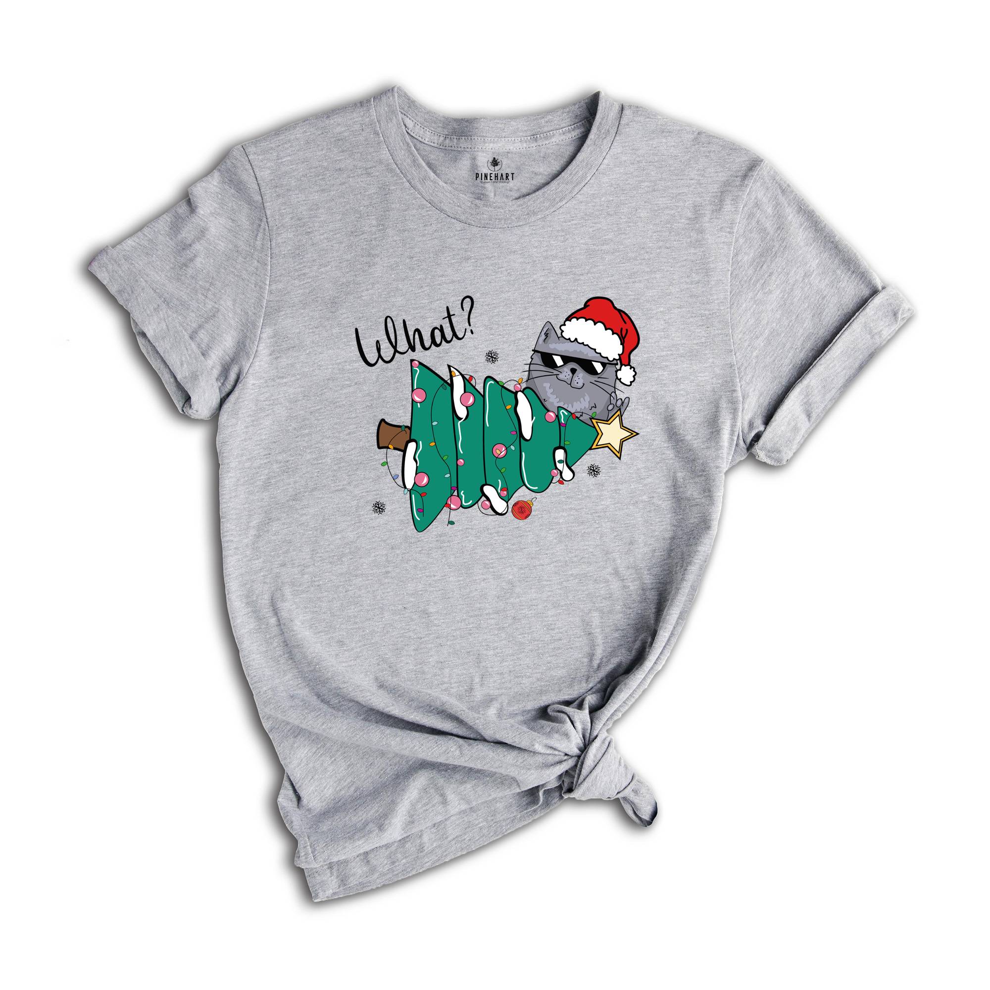 Christmas Cat Shirt, Cat What T-Shirt, Cat Lover Shirt, Holiday Apparel, Xmas Cat Shirt, Santa Cat Shirt, Cute Cat Shirt