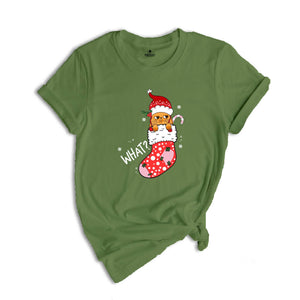 Christmas Cat What T-Shirt, Funny Cat What, Cute Cat Shirt, Christmas Shirt, Christmas Gift, Holiday Gift, Christmas Cat Gift