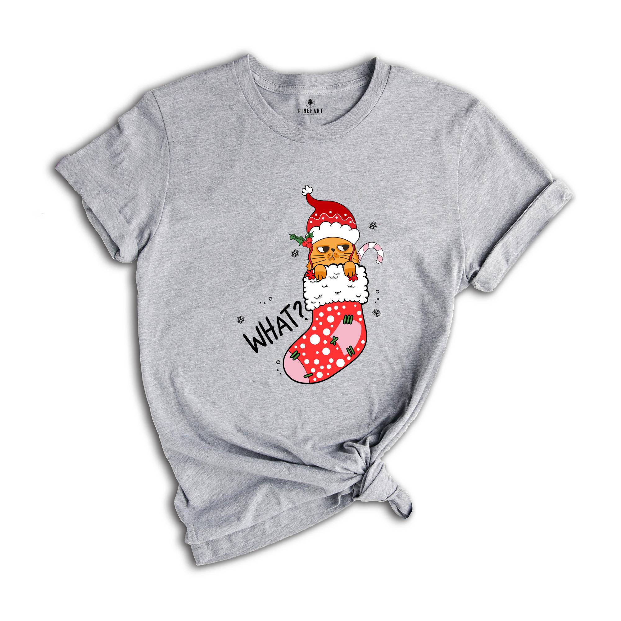 Christmas Cat What T-Shirt, Funny Cat What, Cute Cat Shirt, Christmas Shirt, Christmas Gift, Holiday Gift, Christmas Cat Gift