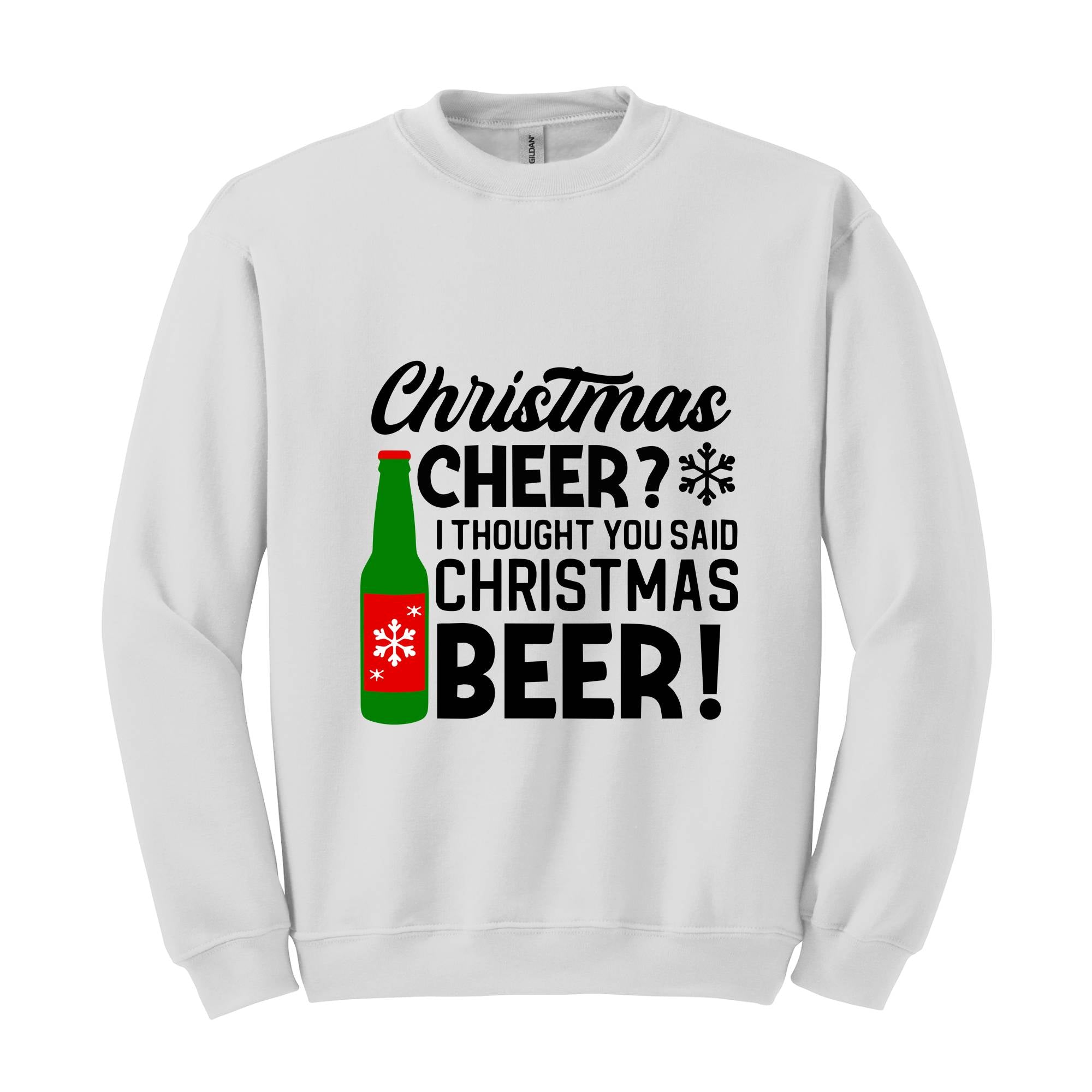 Christmas Cheer I Thought You Said Christmas Beer Sweatshirt, Christmas Party Hoodie, Xmas Matching Sweater, Christmas Outfit