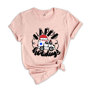 Christmas Happy Holidays Ambulance T-Shirt, Christmas ER Shirt, Gift For Emergency Medical Technician, Medical Tee