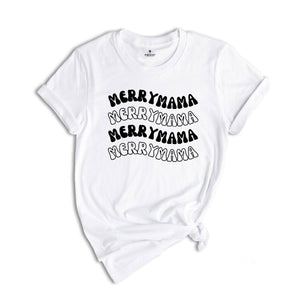 Christmas Merry Mama T-Shirt, Christmas Shirt, Christmas Gift, Merry Mama Shirt, Gift for Mama Shirt, Xmas Pajamas