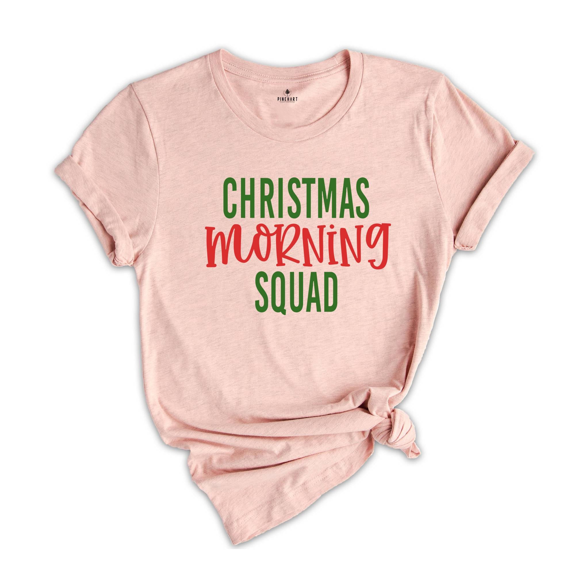 Christmas Morning Squad Shirt, Christmas Sweatshirt, Christmas Party Tee, Family Christmas Tee, Christmas Pajamas, Xmas Reunion)