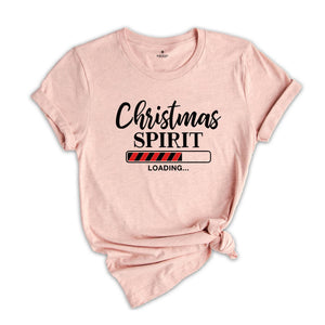 Christmas Spirit Loading Shirt, Christmas Sweatshirt, Christmas Party Tee, Christmas Family Tee, Christmas Reunion, Xmas Spirit
