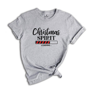 Christmas Spirit Loading Shirt, Christmas Sweatshirt, Christmas Party Tee, Christmas Family Tee, Christmas Reunion, Xmas Spirit