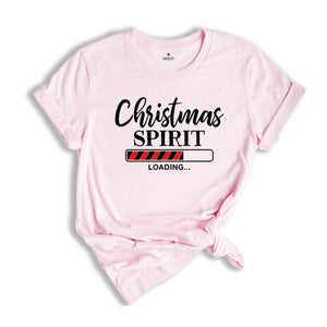Christmas Spirit Loading Shirt, Christmas Sweatshirt, Christmas Party Tee, Christmas Family Tee, Christmas Reunion, Xmas Spirit